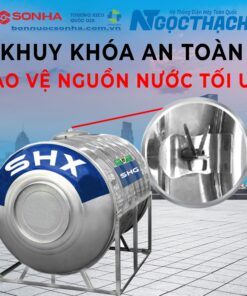 Khuy khóa an toàn – Bảo vệ nguồn nước tối ưu