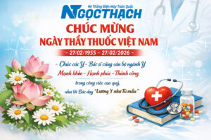 Tri Ân Ngày Thầy Thuốc Việt Nam 27/02 – Tôn Vinh Sứ Mệnh Cao Cả Và Những Cống Hiến Thầm Lặng Của Ngành Y