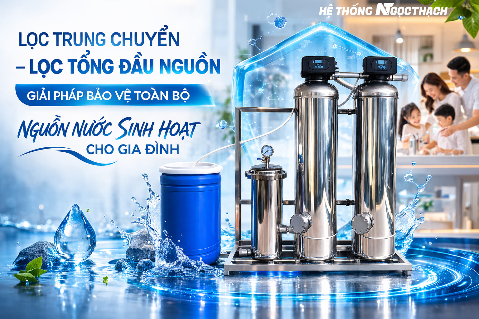 Lọc Trung Chuyển – Lọc Tổng đầu Nguồn