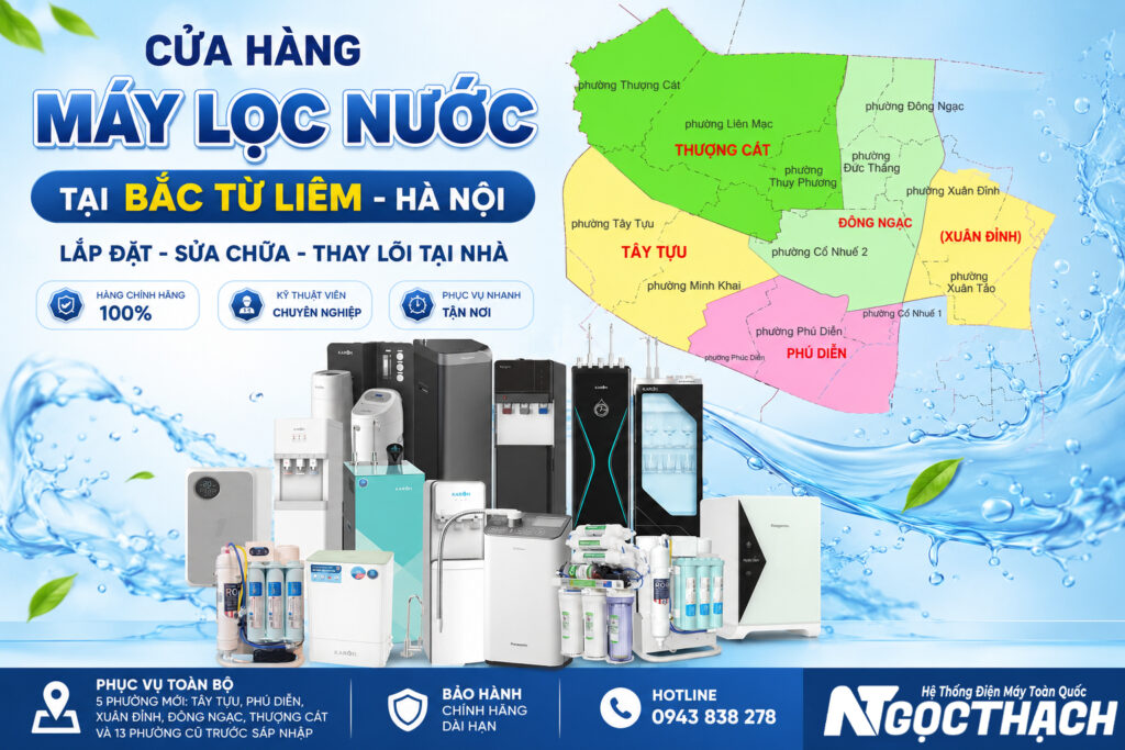 Cửa Hàng Máy Lọc Nước Tại Quận Bắc Từ Liêm Hà Nội | Lắp Đặt Sửa Chữa Thay Lõi