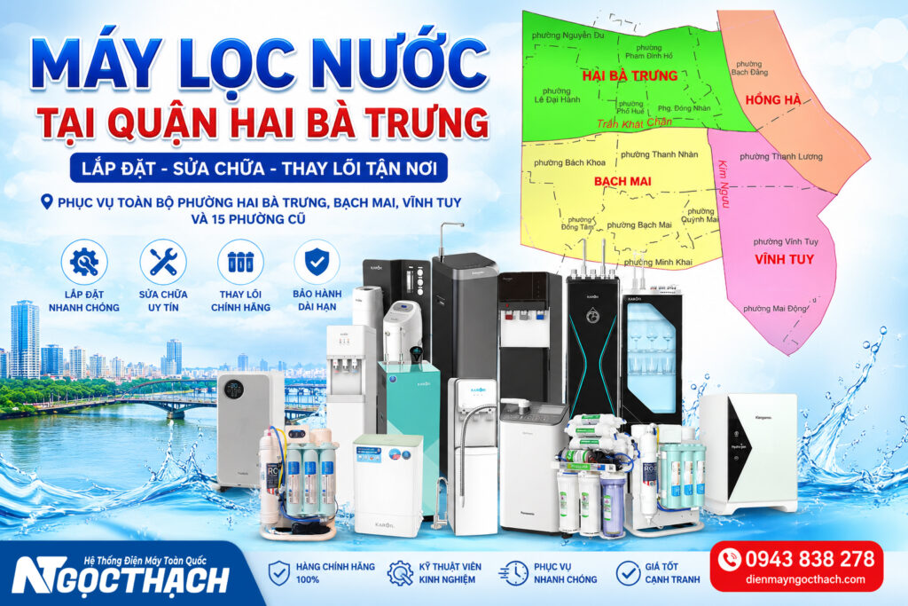 Cửa Hàng Máy Lọc Nước Tại Quận Hai Bà Trưng | Lắp Đặt Sửa Chữa Thay Lõi