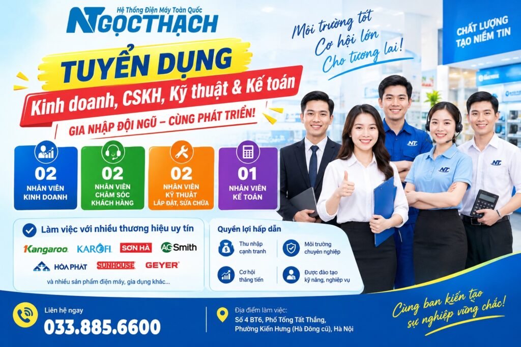 Tuyển Nhân Viên Kinh Doanh, Chăm Sóc Khách Hàng, Kỹ Thuật & Kế Toán – Điện Máy Ngọc Thạch